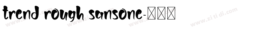 trend rough sansone字体转换